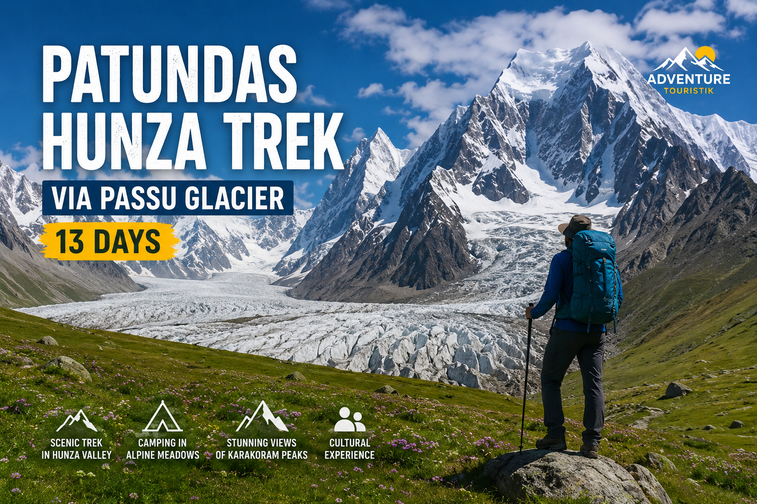 Patundas Trek Hunza via Passu Glacier – 13 Days Pakistan Trekking Tour